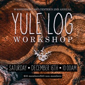 Yule Log Workshop