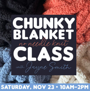 Chunky Blanket Class