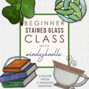 Beginner Stained Glass with Windyknolls Stained Glass