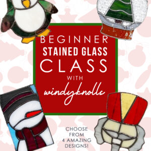 Beginner Stained Glass with Windyknolls Stained Glass