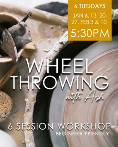 Wheel Throwing with Ash