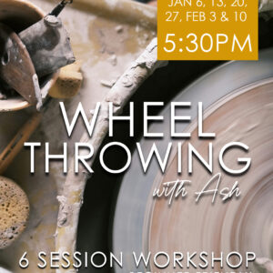 Wheel Throwing with Ash