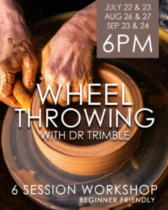 Wheel Throwing with Dr Trimble
