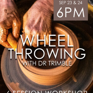 Wheel Throwing with Dr Trimble