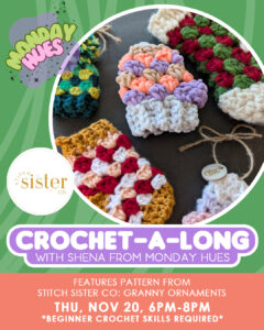 Crochet-A-Long with Shena Rager