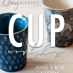 ClayMakers Cup Workshop