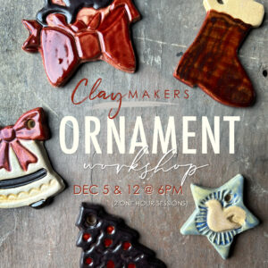 ClayMakers Ornament Workshop