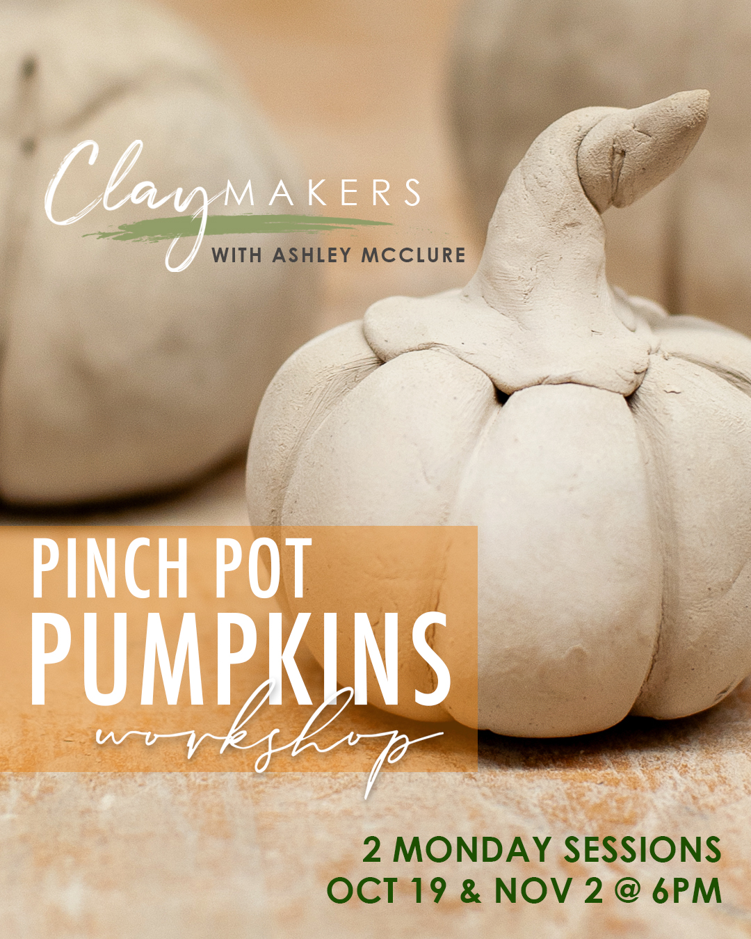 ClayMakers Pinch Pot Pumpkins with Ashely McClure