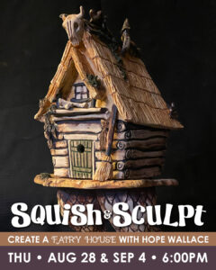 Squish & Sculpt with Hope Wallace - Fairy House