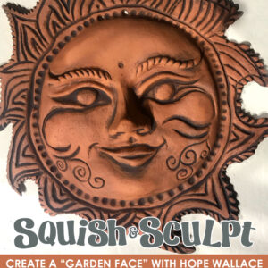 Squish & Sculpt with Hope Wallace - Garden Faces