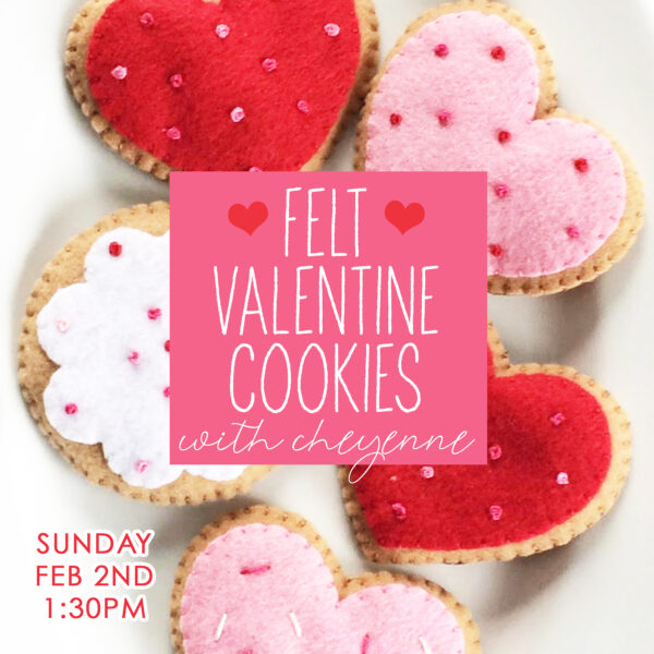 Felt Valentine Cookies with Cheyenne