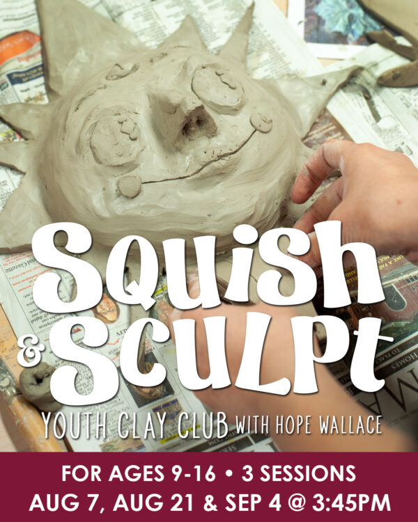 Squish & Sculpt Youth Clay Club with Hope Wallace