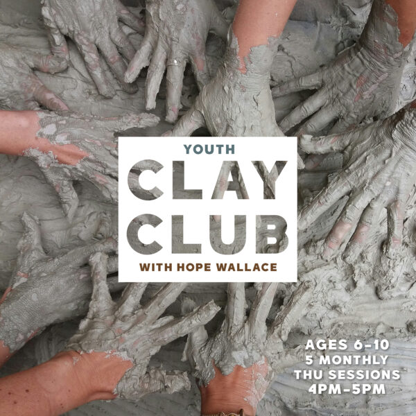 Youth Clay Club with Hope Wallace