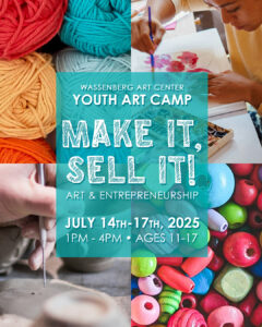 Tween/Teen Art Camp - Make it, Sell it! • Ages 11-17