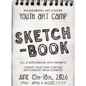 Tween/Teen Art Camp - SKETCHBOOK, Ages 11-17