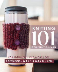Knitting 101 with Penny Wiseman