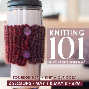 Knitting 101 with Penny Wiseman