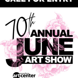Call for Entry - 70th Annual June Art Show