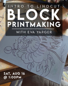 Intro Linocut Block Printingmaking with Eva Yarger
