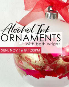 Alcohol Ink Ornaments with Beth Wright