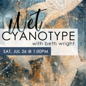 Wet Cyanotype with Beth Wright