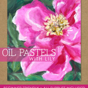 Oil Pastels with Lily