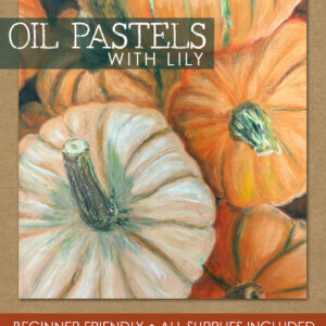 Oil Pastels with Lily