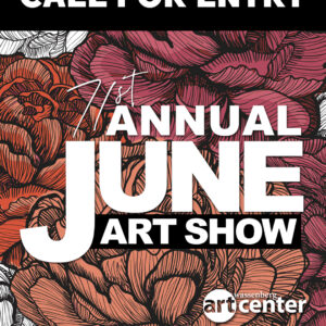 Call for Entry - 71st Annual June Art Show