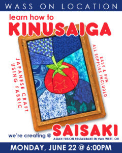 Kinusaiga Fabric Art Class at Saisaki Van Wert