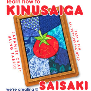 Kinusaiga Fabric Art Class at Saisaki Van Wert