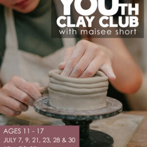 YOUth Clay Club with Maisee Short Ages 11-17