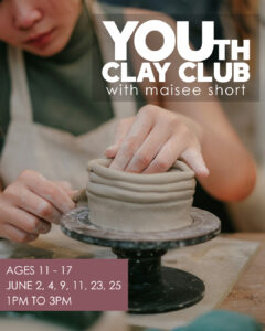 YOUth Clay Club with Maisee Short Ages 11-17