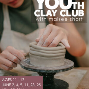 YOUth Clay Club with Maisee Short Ages 11-17