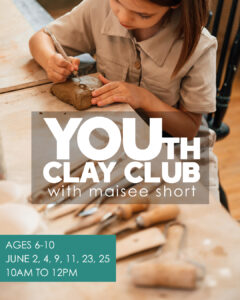 YOUth Clay Club with Maisee Short Ages 6-10