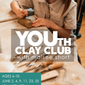 YOUth Clay Club with Maisee Short Ages 6-10